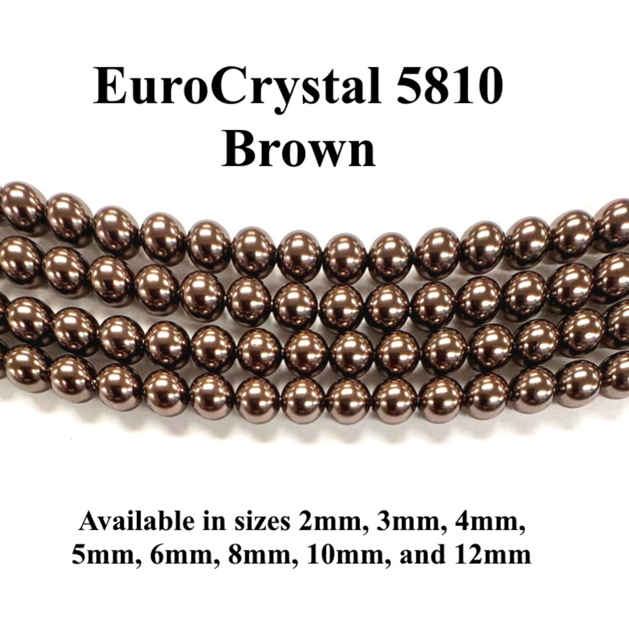 Brown EuroCrystal 5810 Round Pearls - 2mm, 3mm, 4mm, 5mm, 6mm, 8mm, 10mm, and 12mm - Strands - Made in Austria